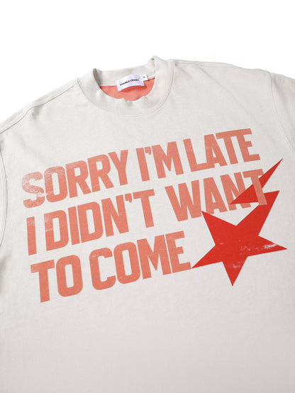I Didn’t Want to Come T-shirt-304